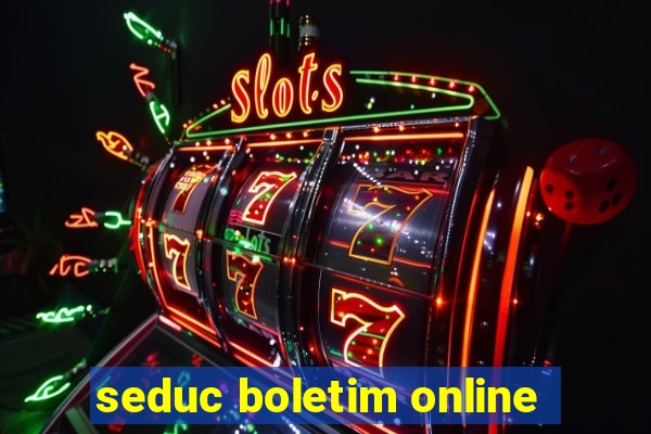 seduc boletim online